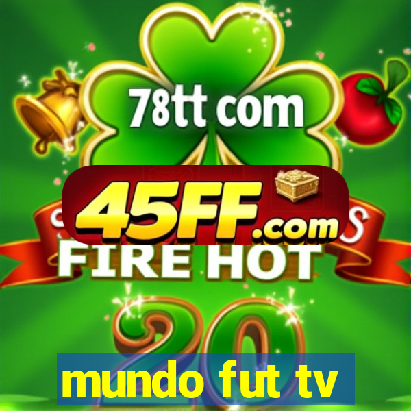 mundo fut tv